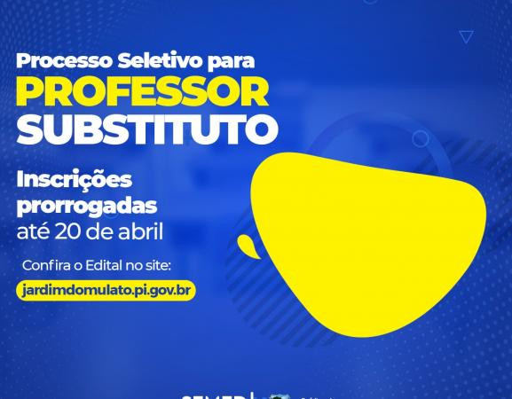 Processo Seletivo para Professor: inscrições prorrogadas até 20 de abril