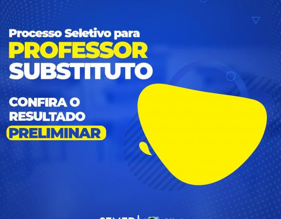 Confira o resultado preliminar do Processo Seletivo para Professor